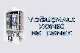 Yoğuşma Teknelojisi Nedir?